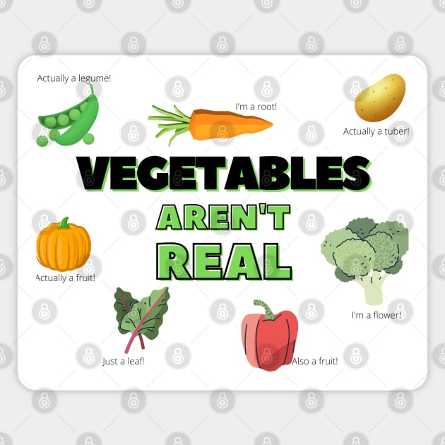 Vegetables Aren't Real Sticker by WildScience